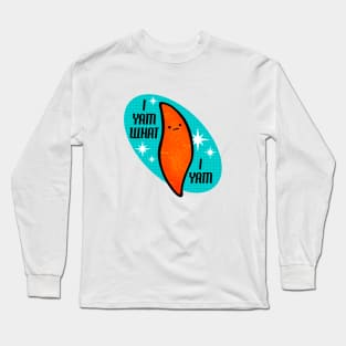 I Yam What I Yam Long Sleeve T-Shirt